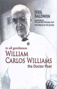 To All Gentleness: William Carlos Williams, the Doctor Poet